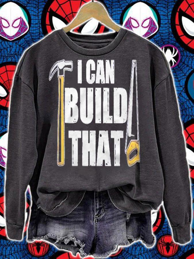 Womens I Can Build That Hammer Saw Woodwork Shirt sweatshirt