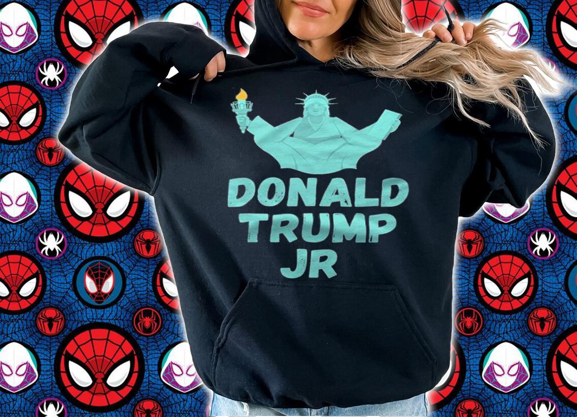 Donald Trump Jr Statue Of Liberty T-Shirt hoodie
