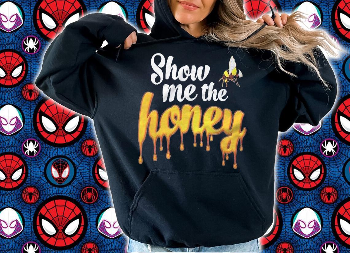 Funny Honey Bee Show Me The Honey Apiarist Beekeepers Gift Shirt