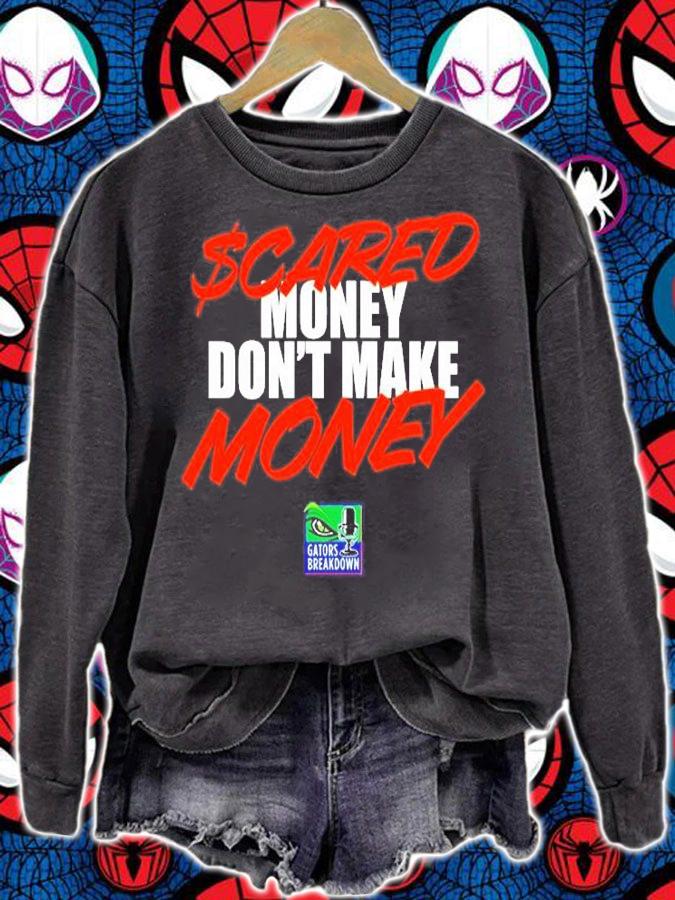 Scared Money Dont Make Money T-Shirt