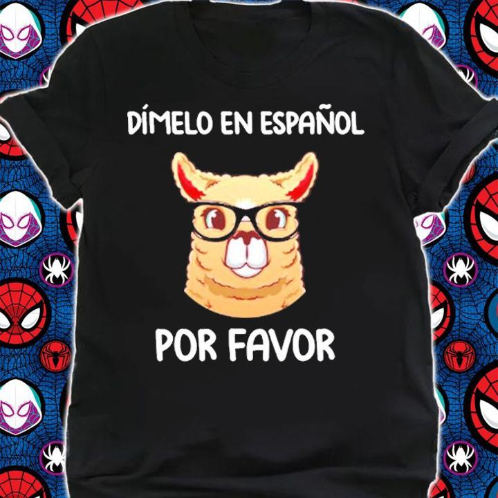 Spanish Teacher Maestra Dimelo En Espanol Por Favor Llama T-Shirt shirt