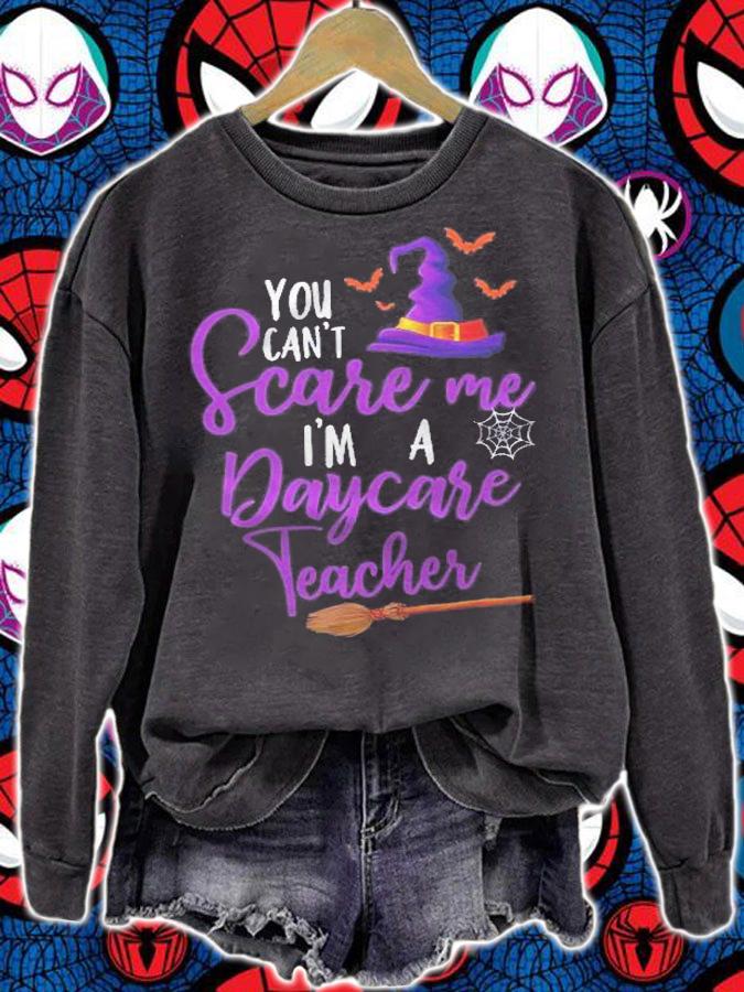 You Cant Scare Me Im A Daycare Teacher Halloween Teacher Shirt