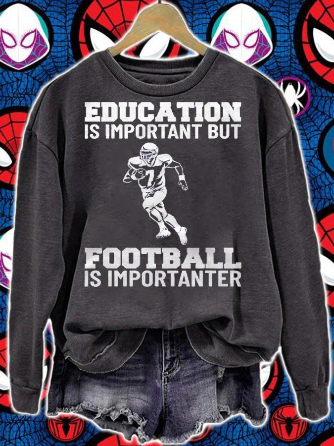 Education Is Important But Football Is Importanter Lineman Shirt sweatshirt