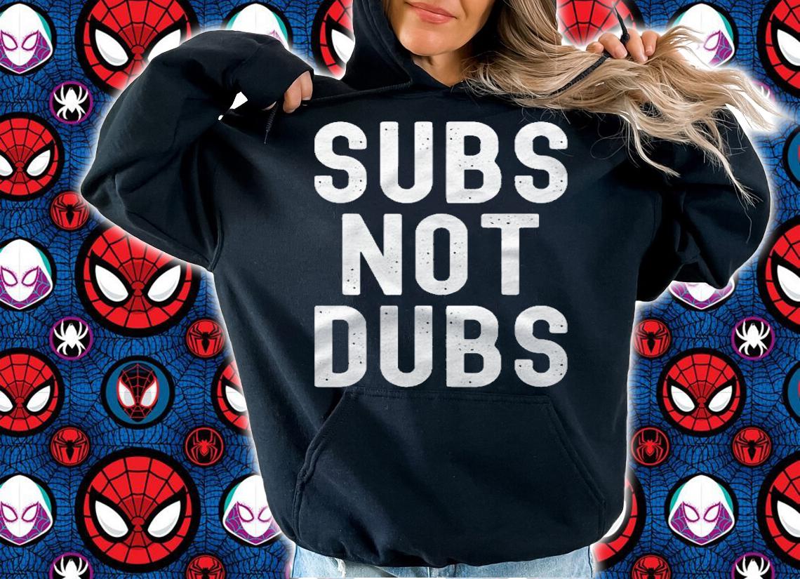 Funny Weeb Anime Manga Merch Subs Not Dubs shirt