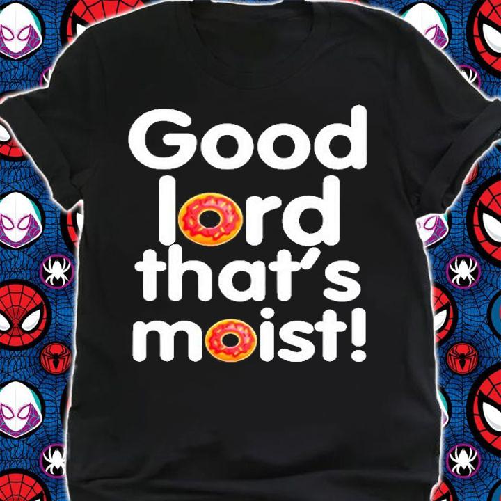 Good Lord Thats Moist Doughnut T-Shirt