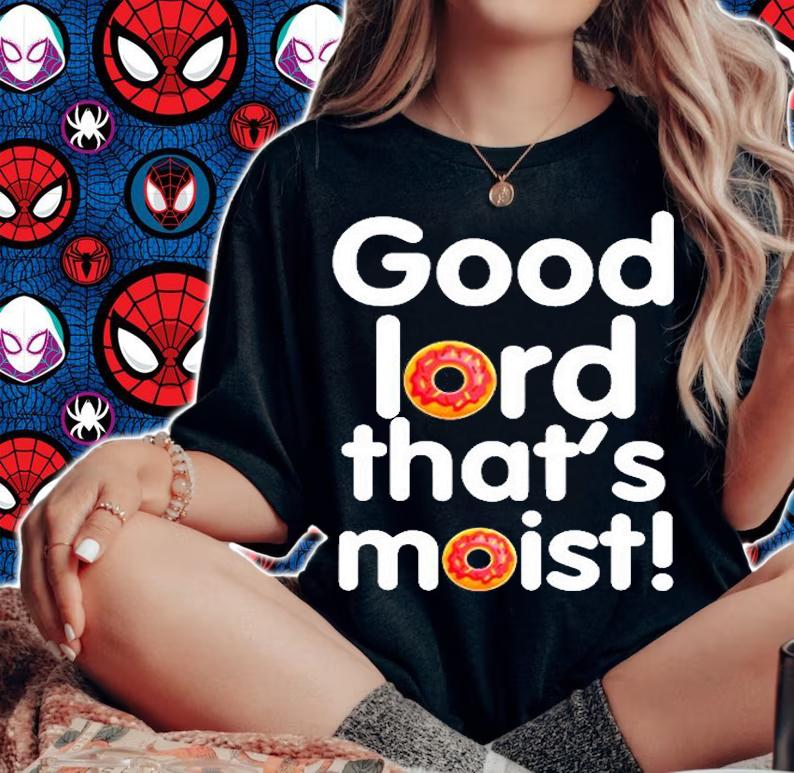 Good Lord Thats Moist Doughnut T-Shirt