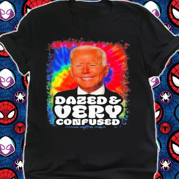 Joe Biden Dazed And Very Confused Shirt shirt