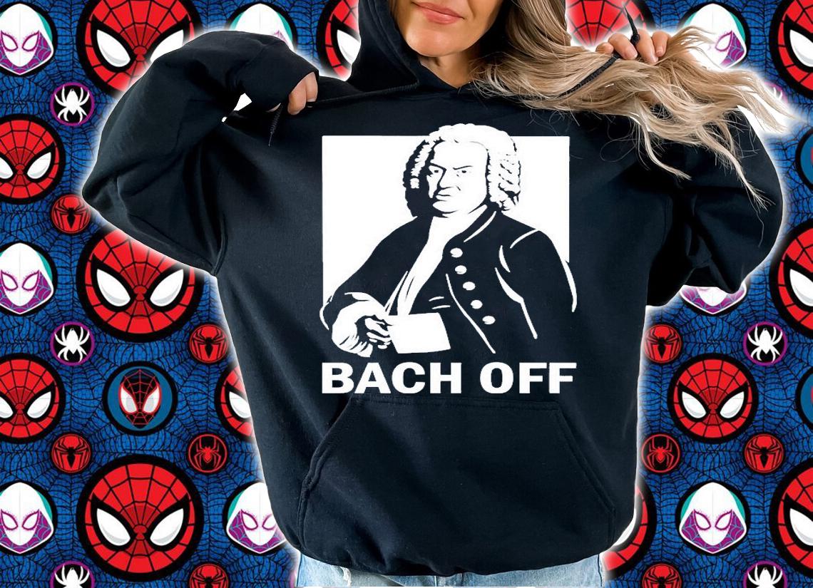 Johann Sebastian Bach Off T-Shirt hoodie