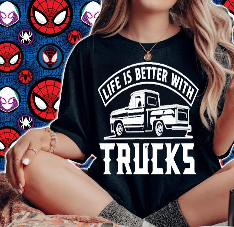 Life Is Better With Trucks T-Shirt woman shirt