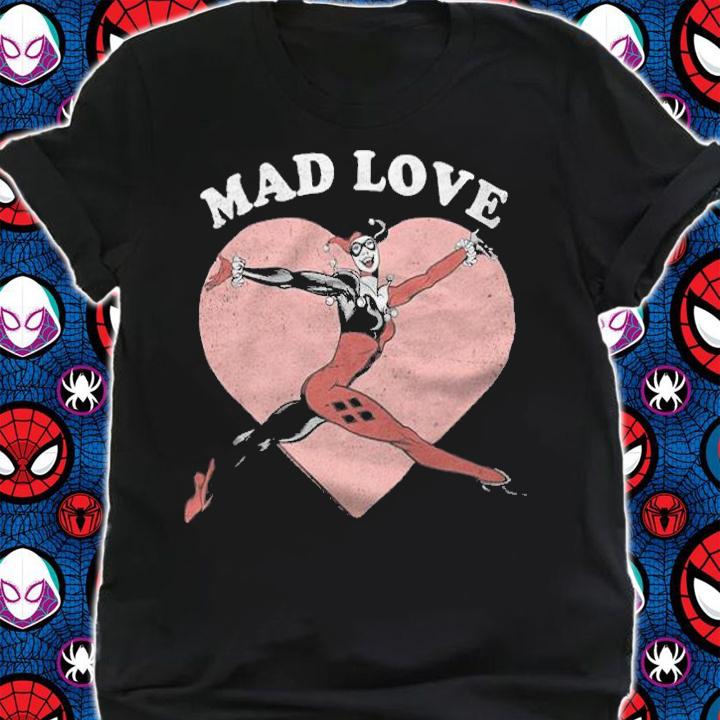 Mad love Harley Quinn funny Valentine T-shirt shirt