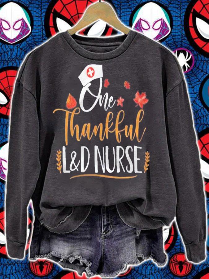 One Thankful L&D Nurse Thanksgiving Day L&D Nurse Life Gifts Shirt sweatshirt