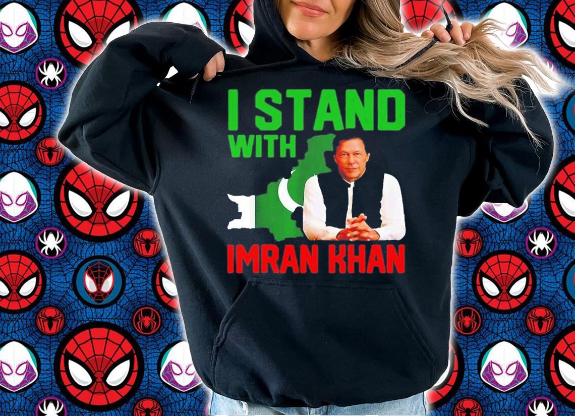 Pti Pakistan Support Freedom I Stand With Imran Khan shirt hoodie