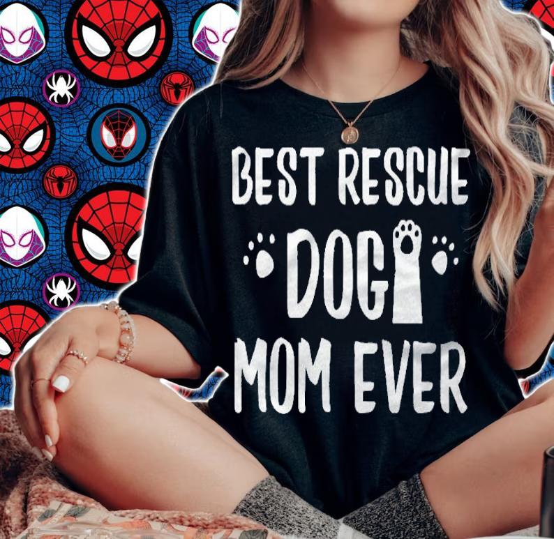 Rescue Dog Mom For Mommies Of Shelter Pups Shirt woman shirt