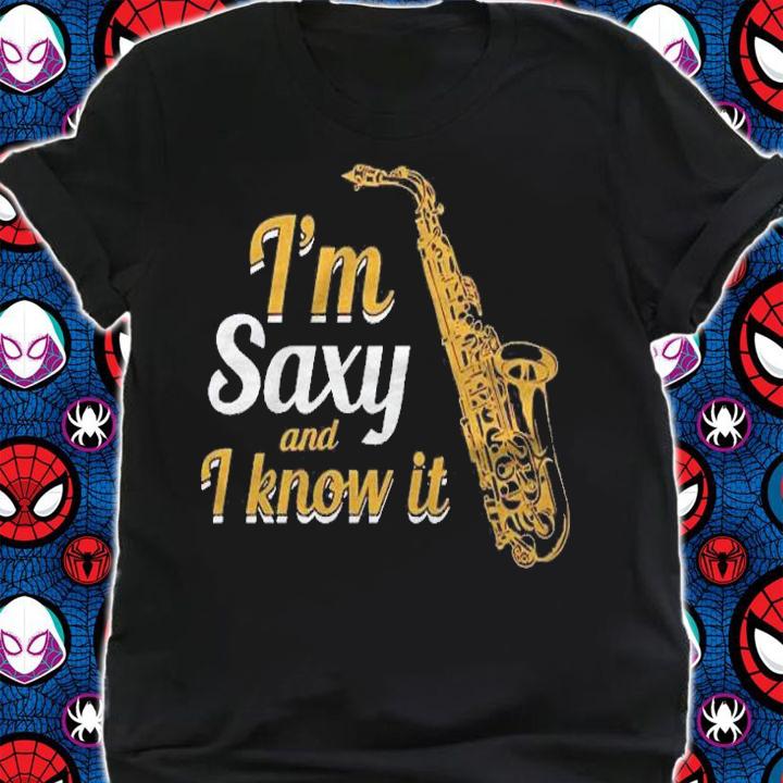 Saxophone Im Saxy And I Know It Pullover Shirt shirt