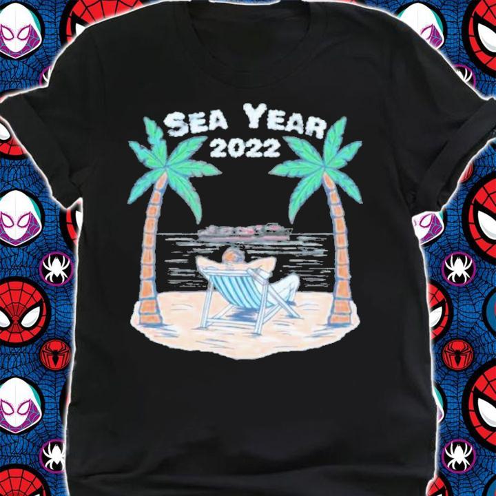 Sea Year 2022 Shirt