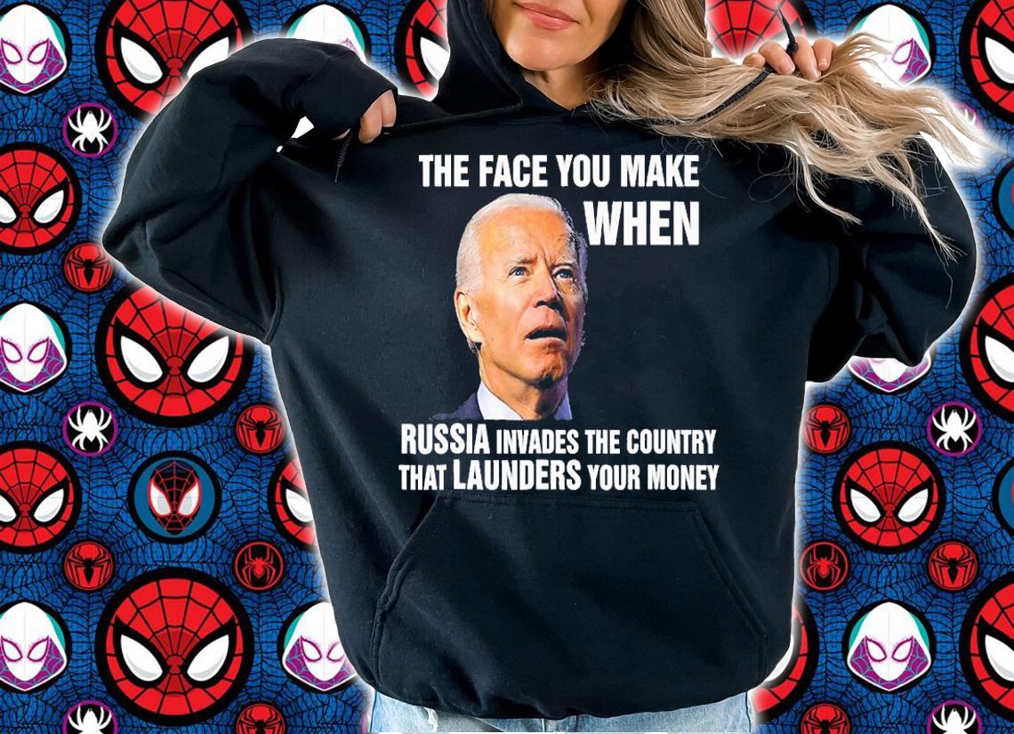 The Face You Make When Russia Invades The Country T-Shirt