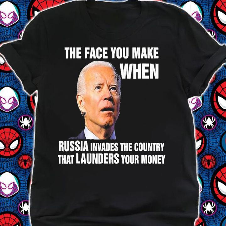 The Face You Make When Russia Invades The Country T-Shirt