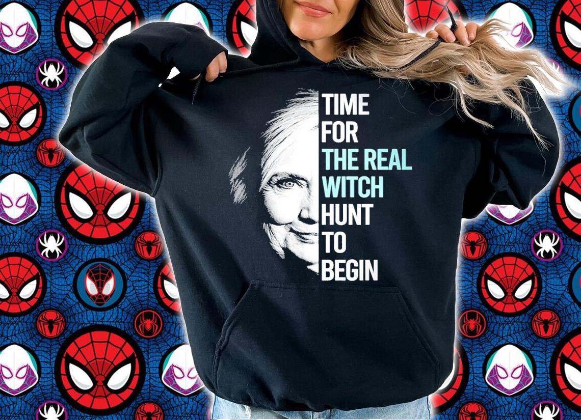 Time For The Real Witch Hunt To Begin Shirt