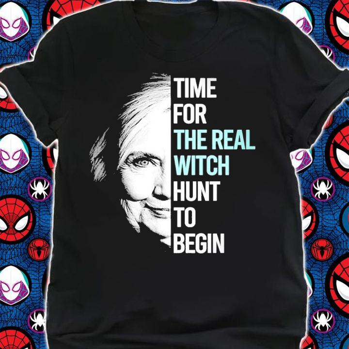 Time For The Real Witch Hunt To Begin Shirt
