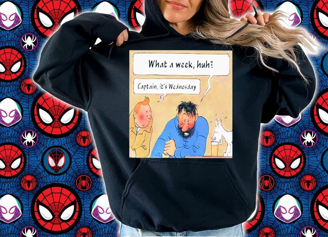 What A Week Captain It's Wednesday T-Shirt hoodie
