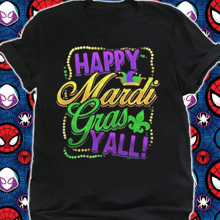 Happy Mardi Gras Yall Mardi Gras Celebration Shirt