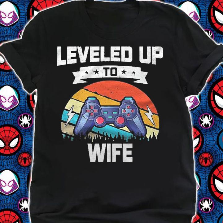 Leveled Up To Wife Video Game Gaming Shirt shirt