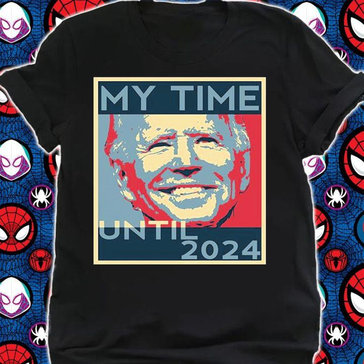 My Time Until 2024 Biden Poster Vintage T-Shirt shirt