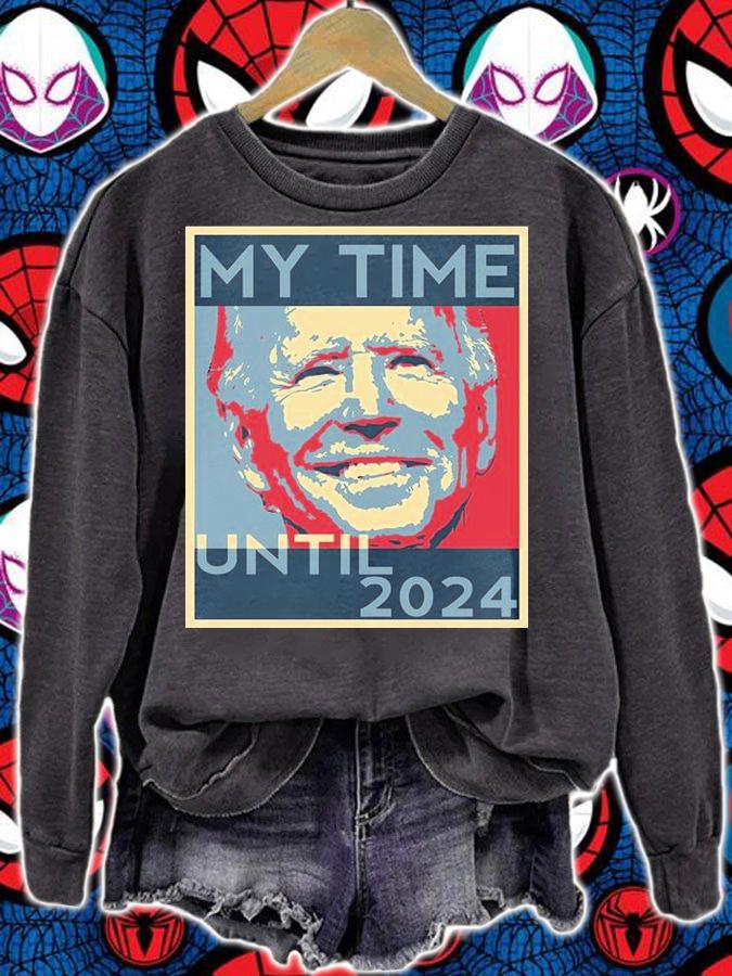 My Time Until 2024 Biden Poster Vintage T-Shirt sweatshirt