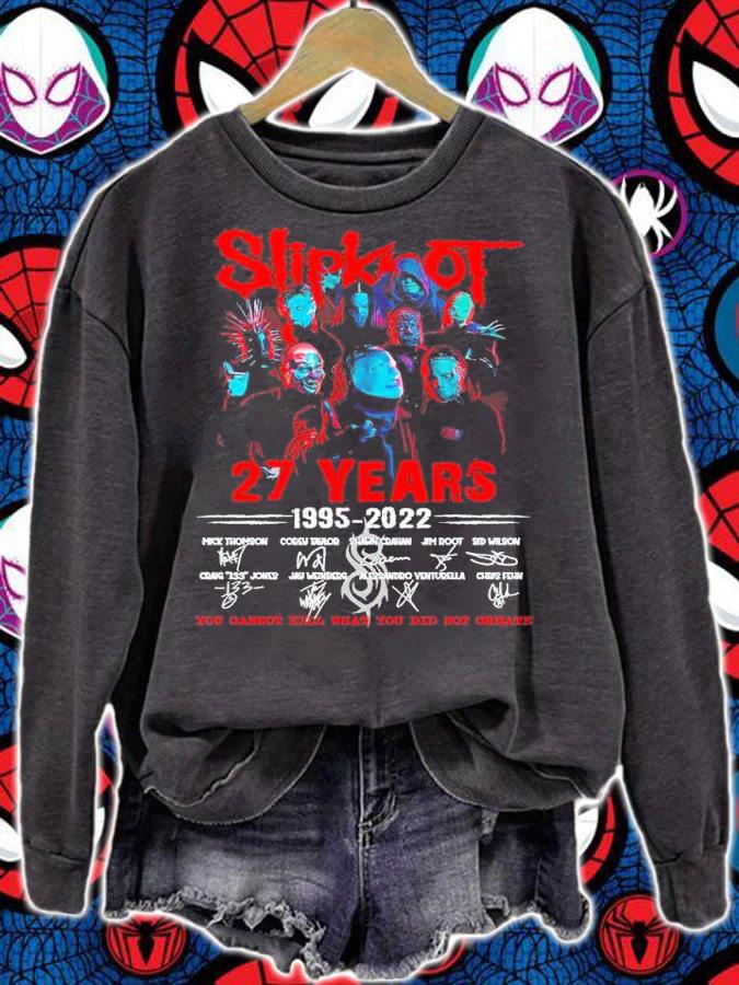 Slipknot 27 Years 1995-2022 Signatures You Cannot Kill What You Did Not Create Shirt sweatshirt