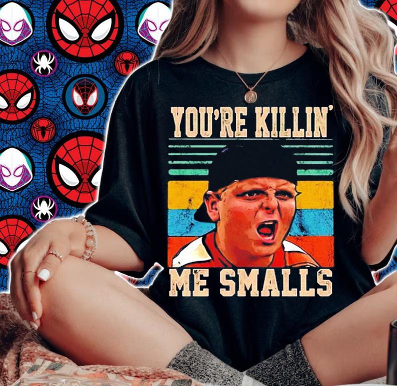 You're Killin' Me Smalls vintage shirt woman shirt