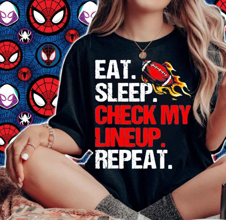 Eat Sleep Check My Lineup Repeat T-Shirt