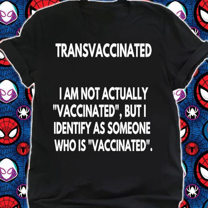Funny Transvaccinated AntiVax T-Shirt shirt