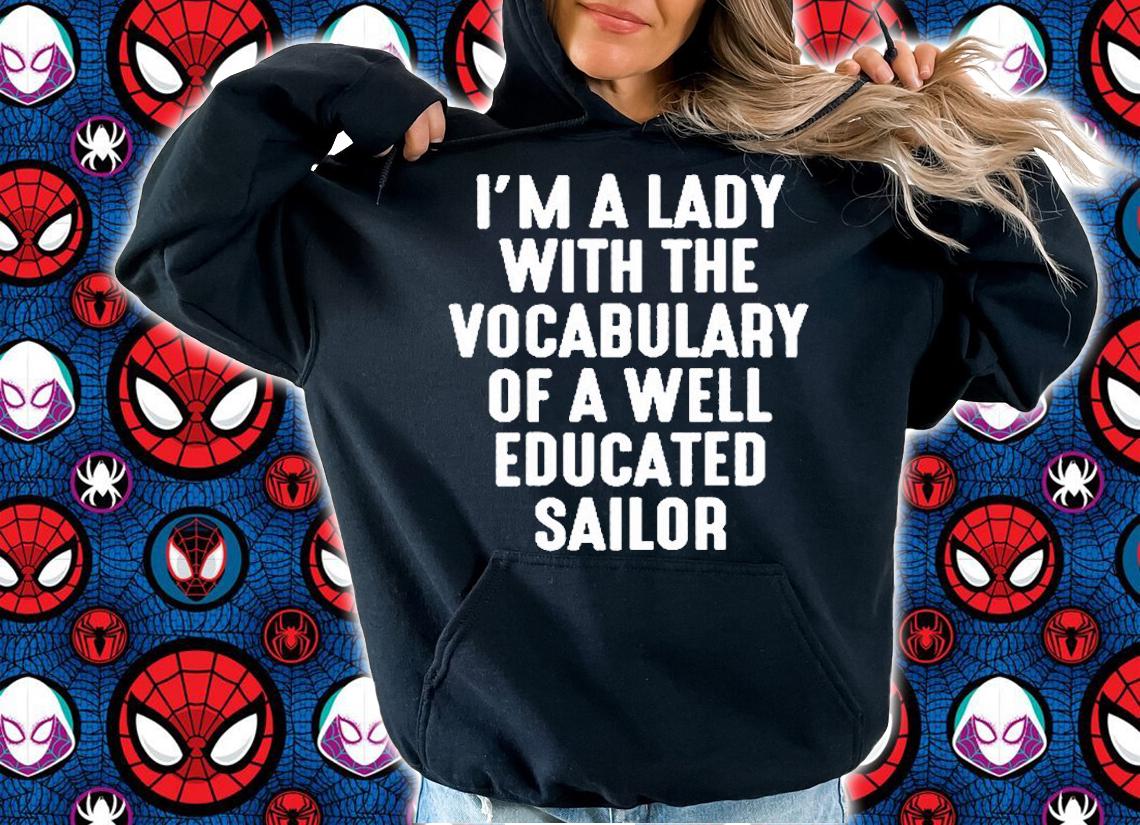 I'm A Lady With The Vocabulary Of A Well Educated Sailor T-Shirt