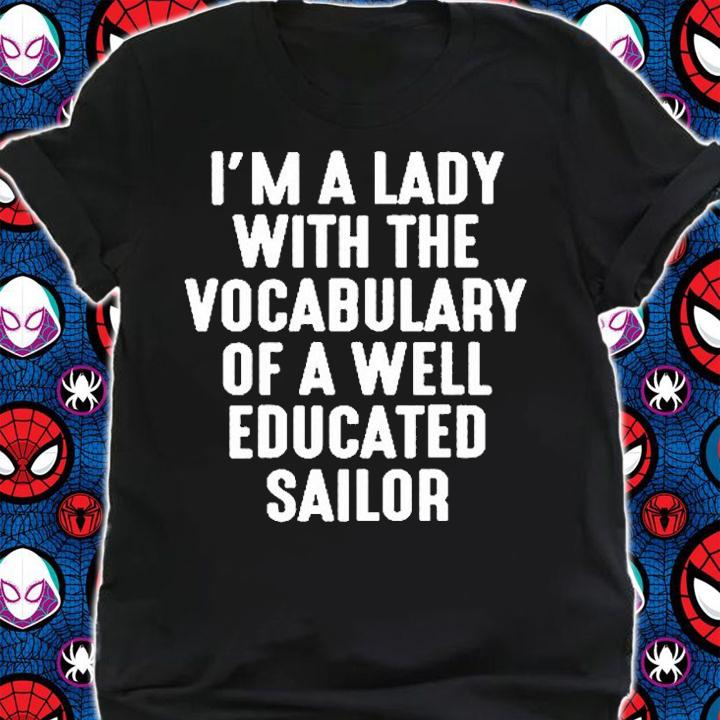 I'm A Lady With The Vocabulary Of A Well Educated Sailor T-Shirt