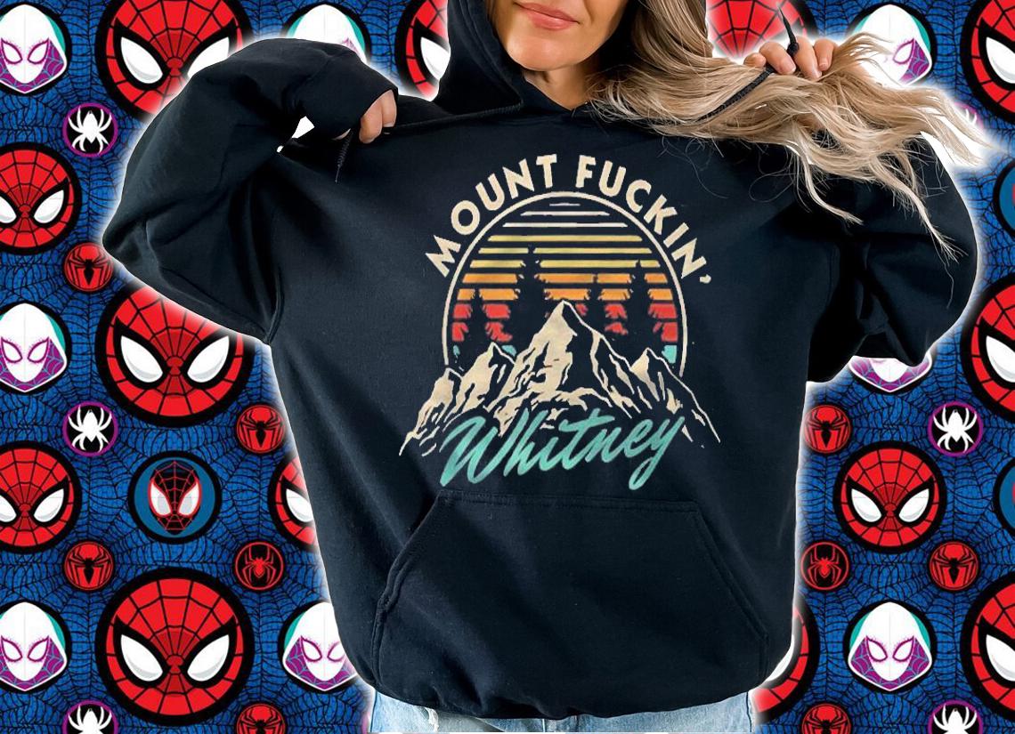 Mount Whitney Funny California Hiking Climbing Shirt hoodie