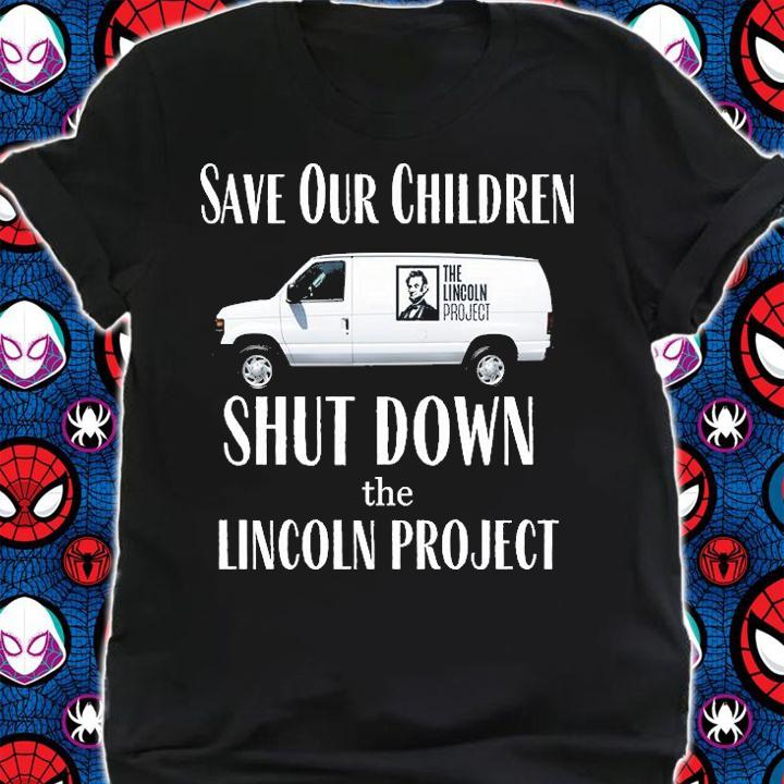 Save Our Childen Shut Down The Lincoln Project T-Shirt
