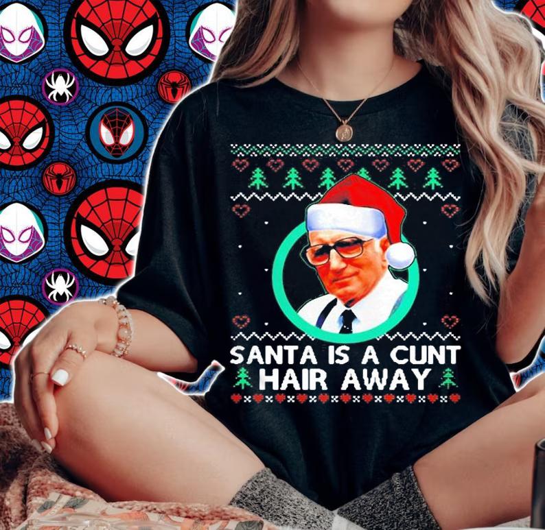 Sopranos Santa Is A Cunt Hair Away Ugly Christmas Sweater Shirt