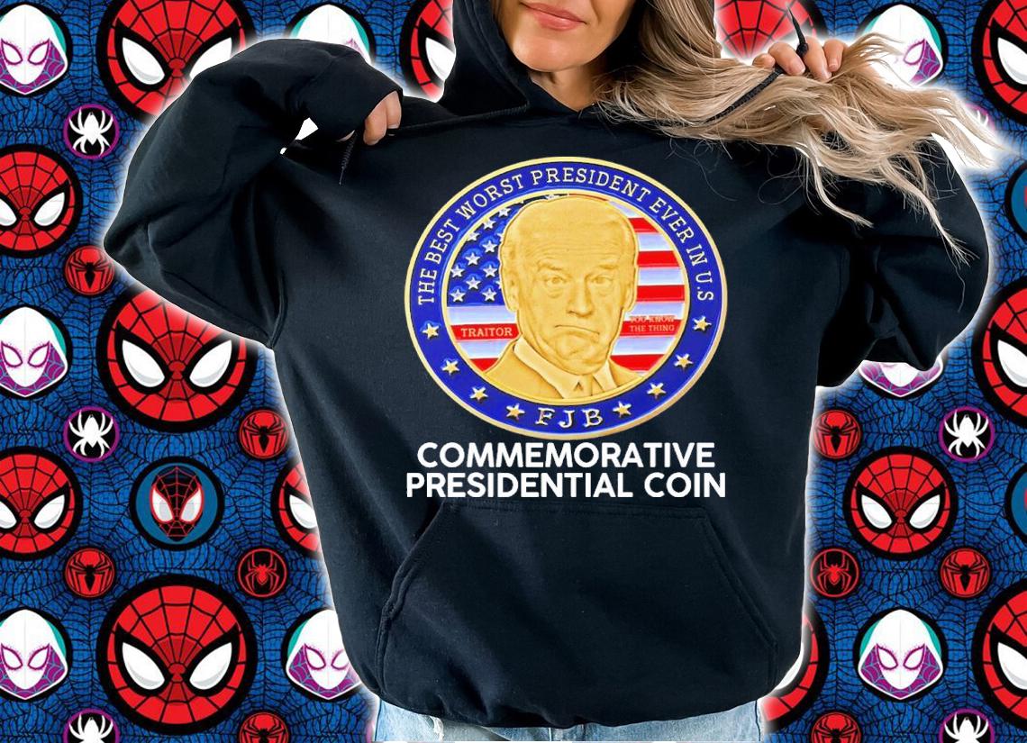 Joe Biden The Best Worst President Ever In US Commemorative Presidential Coin Shirt
