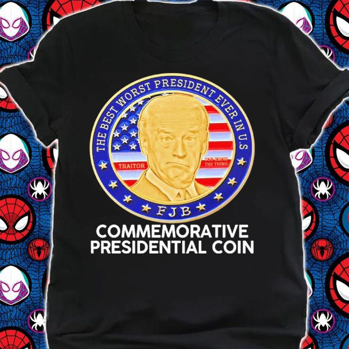 Joe Biden The Best Worst President Ever In US Commemorative Presidential Coin Shirt