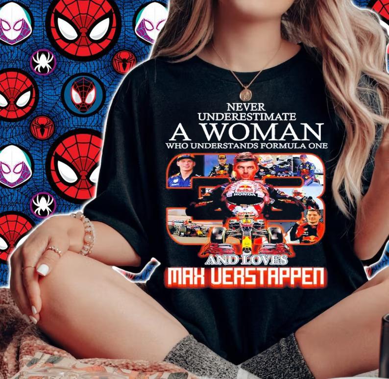Never Underestimate A Woman Who Understands Formula 1 And Loves Max Verstappen Shirt
