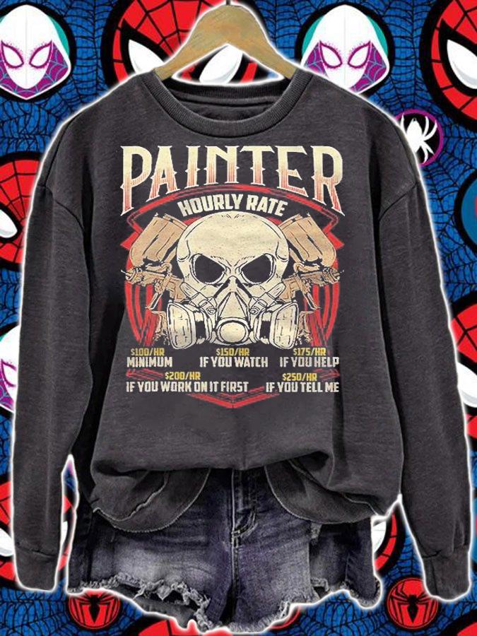 Painter Hourly Rate Auto Spray Car Painting Shirt sweatshirt