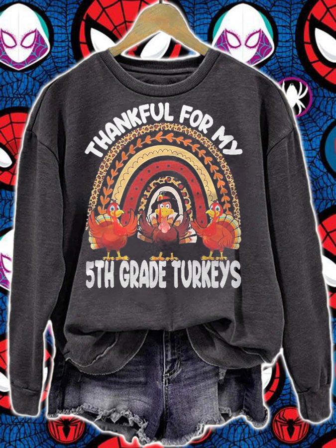 Thankful For My 5Th Grade Turkeys Cute Thanksgiving Teacher Shirt sweatshirt