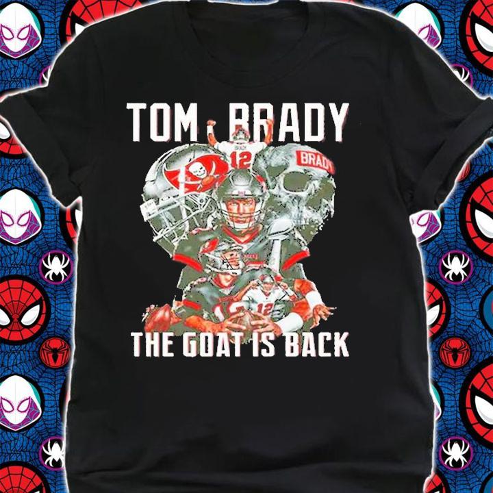 Tom Brady The Goat Is Back NFL Fan Gifts T-Shirt shirt