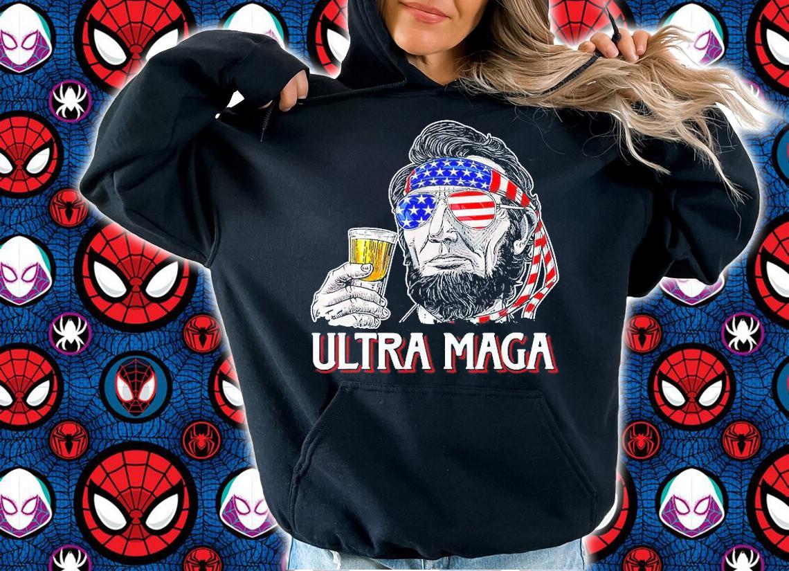 Ultra Maga 4th of July Abraham Lincoln Drinking USA Flag T-Shirt hoodie