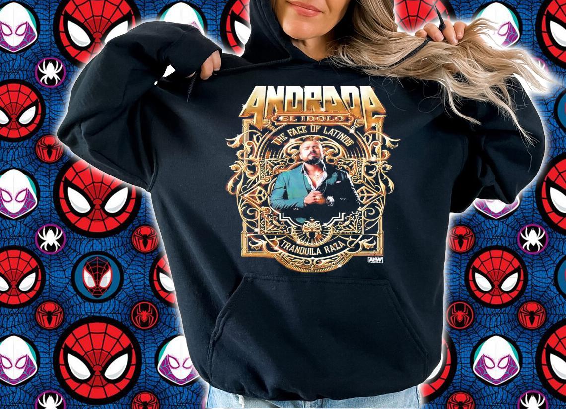 Andrade El Idolo The Face of Latinos t-shirt hoodie