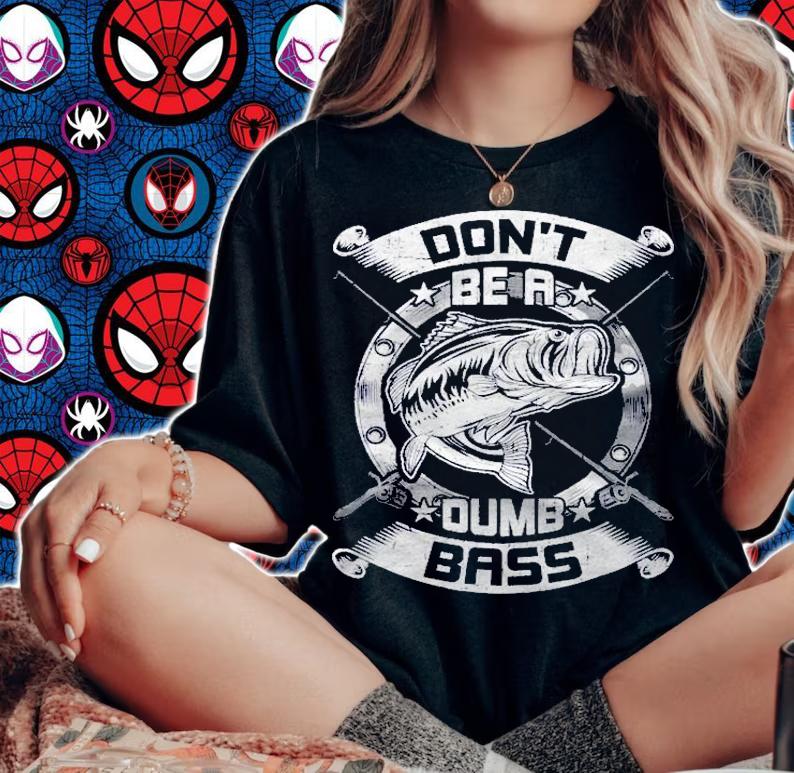 Dont Be A Dumb Bass Fly Bass Fishing shirt