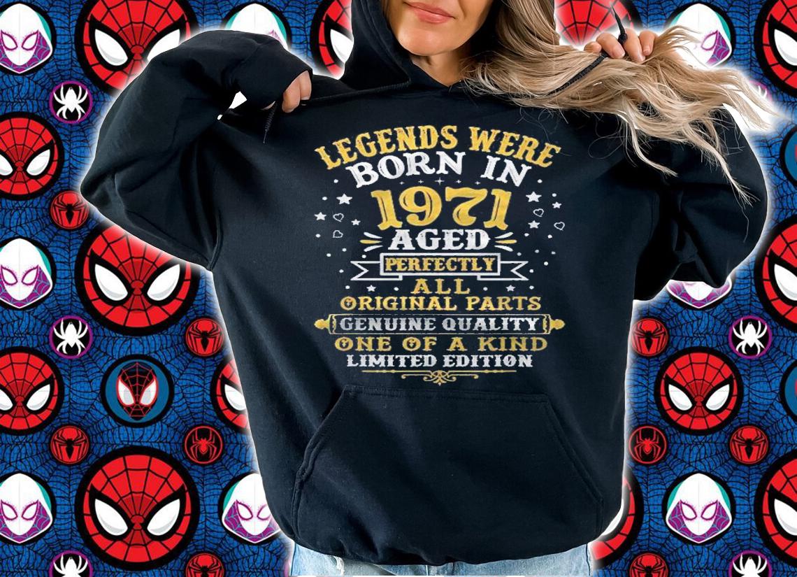 Legends Were Born In 1971 50 Years Old 50Th Birthday Gift Shirt hoodie