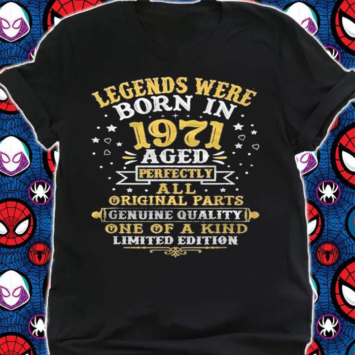 Legends Were Born In 1971 50 Years Old 50Th Birthday Gift Shirt shirt