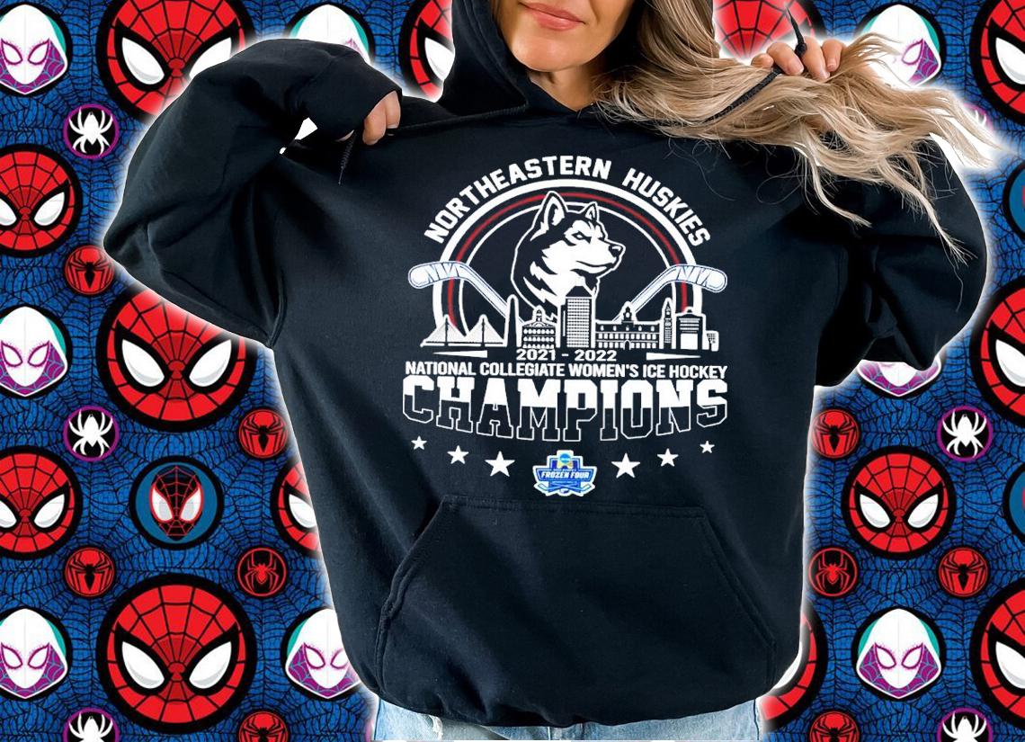 Northeastern Huskies National Collegiate Women's Ice Hockey Champions 2021-2022 Shirt hoodie
