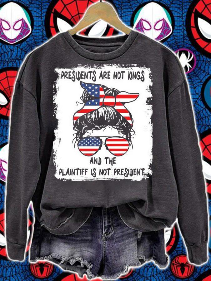Presidents Are Not Kings, And The Plaintiff Is Not President Messy Bun Sunglasses US Flag T-Shirt sweatshirt
